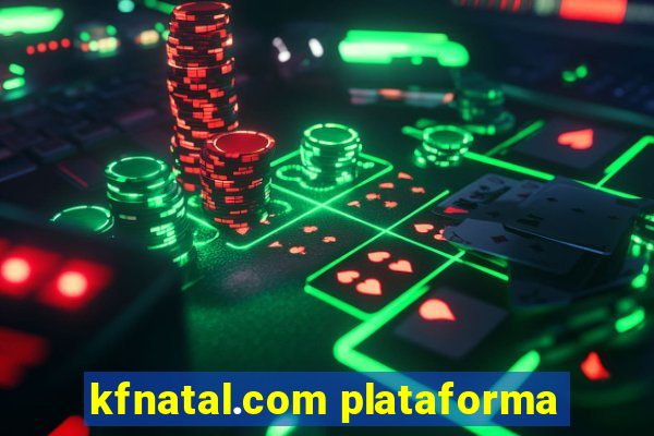 kfnatal.com plataforma